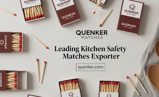 Quenker matches, leading safety matches exporter and manufacturer