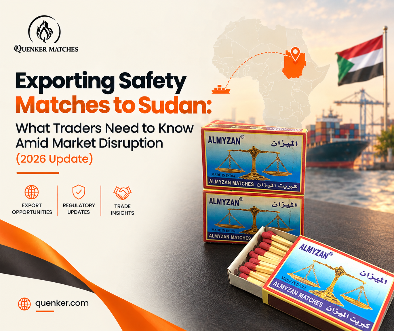 Exporting Safety Matches to Sudan in 2026 What Traders Need to Know Amid Market Disruption